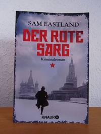 Der rote Sarg. Kriminalroman by Eastland, Sam - 2013