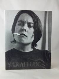 Sarah Lucas. Exhibitions and Catalogue Raisonne 1989-2005. by Sarah & others LUCAS - Signed First Edition - 2005 - from Voewood Rare Books (SKU: 1911)