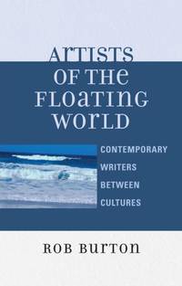 Artists of the Floating World : Contemporary Writings Between Cultures