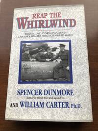 Reap the Whirlwind: The Untold Story of 6 Group, Canada's Bomber Force of World War II