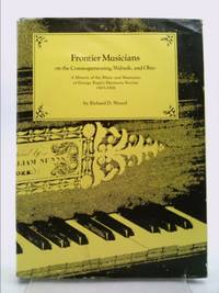 image of Frontier musicians on the Connoquenessing, Wabash, and Ohio: A history of the music and musicians of George Rapp's Harmony Society (1805-1906)