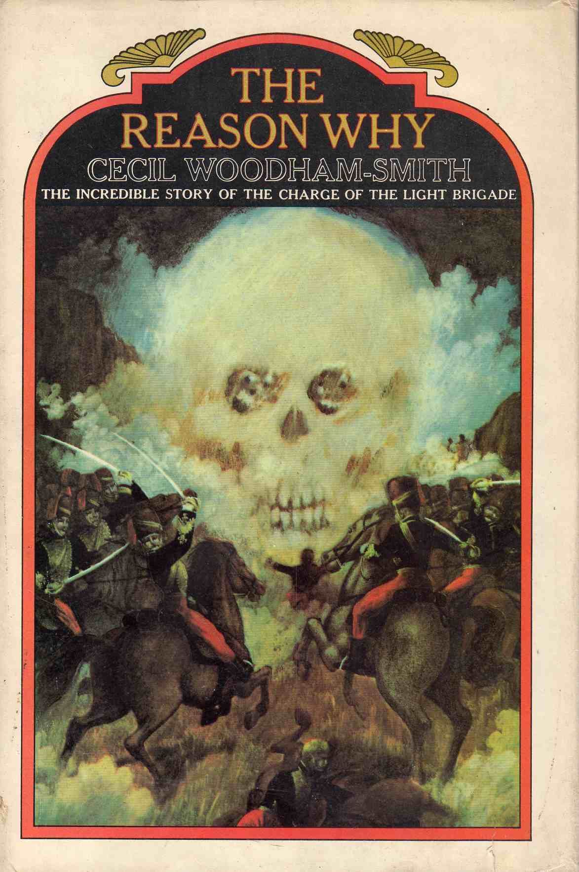 The Reason Why the Incredible Story of the Charge of the Light Brigade