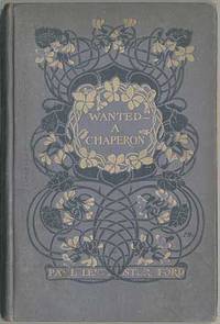 Wanted - A Chaperon by FORD, Paul Leicester - 1902