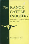 The Range Cattle Industry Ranching on the Great Plains from 1865 to 1925