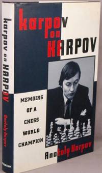 Karpov on Karpov; Memoirs of a Chess World Champion.