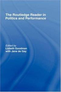 The Routledge Reader in Politics and Performance