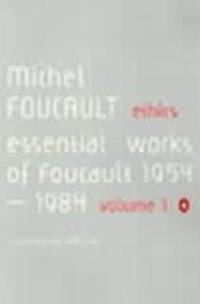 Ethics: Subjectivity and Truth: Essential Works of Michel Foucault 1954-1984 by Michel Foucault