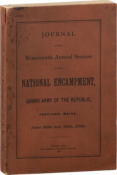 Journal of the Nineteenth Annual Session of the National Encampment, Grand Army of the Republic, Portland, Maine, June 24th and 25th, 1885