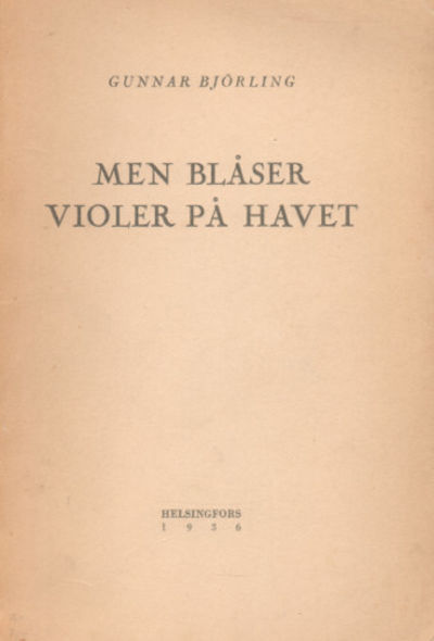 MEN BLÅSER VIOLER PÅ HAVET.