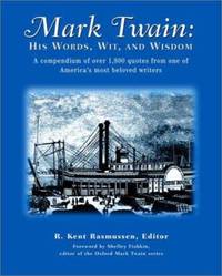 Mark Twain: His Words, Wit, and Wisdom de Twain, Mark - 2001