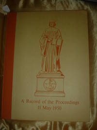 image of A Record of the Proceedings 11 May 1950 Together with a Reproduction of the Program and Menu: The Ritz-Carlton