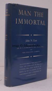 Man the Immortal. With Foreword by Evans-Wentz. Introductory Foreword by Geraldine Cummins. IN UNCLIPPED DUSTWRAPPER