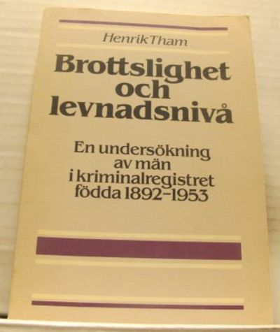 Brottslighet och levnadsnivå. En undersökning av…