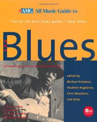 All Music Guide to the Blues: The Experts' Guide to the Best Blues Recording