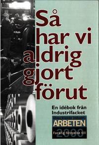 Så har vi aldrig gjort förut. En idébok från…