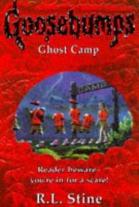 Ghost Camp (Goosebumps) by Stine, R. L - 1997