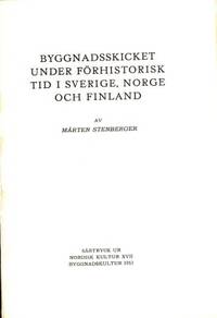 Byggnadsskicket under förhistorisk tid i Sverige,…