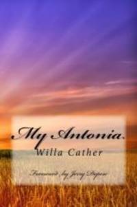 My Antonia: Foreword by Jerry Depew by Willa Cather - 2012-08-09