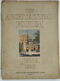 The Architectural Forum, June 1925. Vol XLII Number 6 Motion Picture Theater Reference Number. Periodical