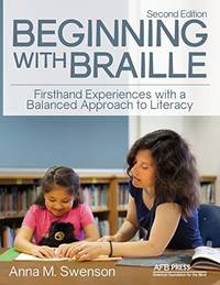 Beginning with Braille: Firsthand Experiences with a Balanced Approach to Literacy