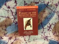 Flight of the Seventh Moon, The: The Teaching of the Shields by Andrews, Lynn V - 1984