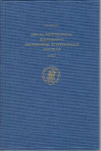 Annual Egyptological Bibliography/Bibliographie Egytologique Annuelle 1962