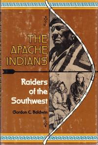 The Apache Indians: Raiders of the Southwest