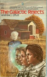 THE GALACTIC REJECTS by Andrew J Offutt - Paperback - First Edition - 1974 - from Books from the Crypt (SKU: BF629)