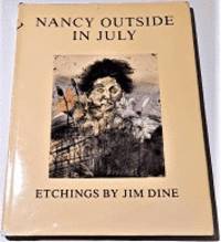 Nancy Outside in July: Etchings by Jim Dine