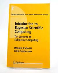 INTRODUCTION TO BAYESIAN SCIENTIFIC COMPUTING