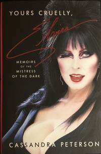 YOURS CRUELLY, ELVIRA (Hardcover 1st. Signed by Cassandra Peterson "Elvira")