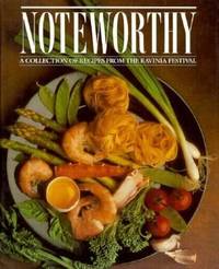 Noteworthy : A Collection of Recipes from the Ravinia Festival by Freehling, Joan S - 1986