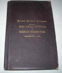 image of Proceedings of a National Convention of Railroad Commissioners Held at the Office of the Interstate Commerce Commission, Washington, D.C., March 1891