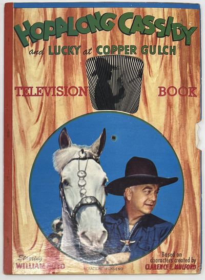 Hopalong Cassidy and Lucky at Copper Gulch, Television Book, Starring William Boyd, Based on characters created by Clarence E. Mulford