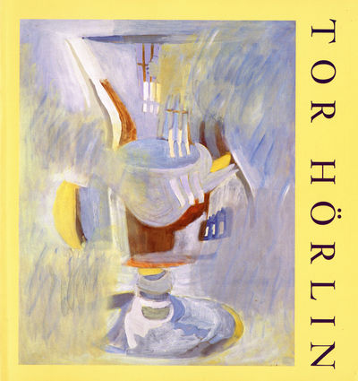 Tor Hörlin 1899-1985. Prins Eugens Waldemarsudde.