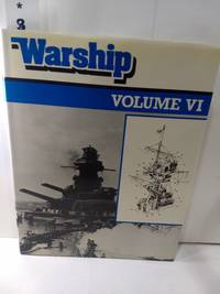 Warship, Volume VI by John Roberts, ed - 1982