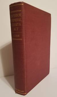 INFERIOR CRIMINAL COURTS ACT OF THE CITY OF NEW YORK by Cobb, W. Bruce, L.L.B - 1925