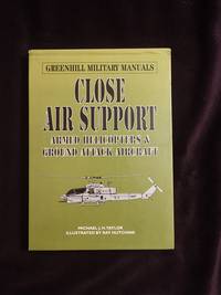 CLOSE AIR SUPPORT: ARMED HELICOPTERS & GROUND ATTACK AIRCRAFT
