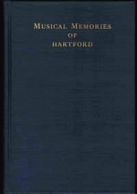 Musical Memories of Hartford  Drawn from Records Public and Private by Johnson, Frances Hall - 1931