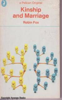 Kinship and Marriage by Robin Fox - 1967