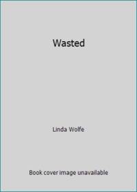 Wasted
