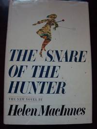 The snare of the hunter by Helen MacInnes, 1974 by Helen MacInnes - 1974