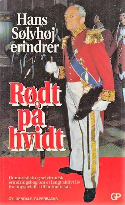 Rødt på hvidt. Hans Sølvhøj erindrer