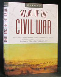 Atlas of the Civil War by Woodworth, Steven E. & Kenneth J. Winkle - 2004