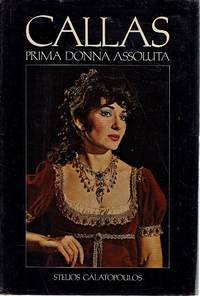 Callas: Prima Donna Assoluta