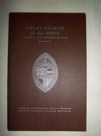 Great Stories of the Bible: Course IV of the Pittsburgh Plan (Grades 4-12)