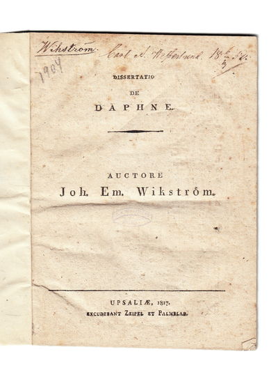 Dissertatio de daphne. Auctore Joh. Em. Wikström.