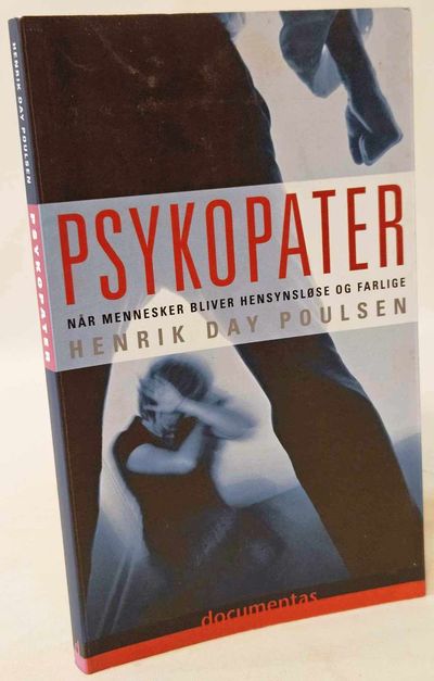 Psykopater - når mennesker bliver hensynsløse og…