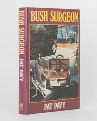 Bush Surgeon by Pat PAVY - Signed First Edition - 1979 - from Michael Treloar Antiquarian Booksellers (SKU: 123746)