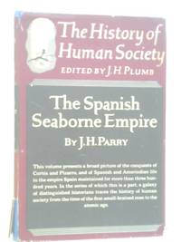 cover of The Spanish Seaborne Empire (History of Human Society Series)